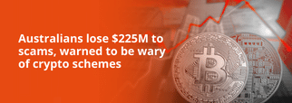 Australians lose $225M to scams, warned to be wary of crypto schemes