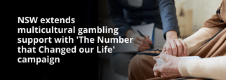 NSW extends multicultural gambling support with 'The Number that Changed our Life' campaign